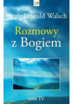 Rozmowy z Bogiem Tom IV