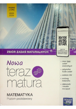 Nowa Teraz matura Matematyka zbiór zadań maturalnych poziom podstawowy