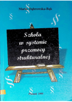 Szkoła w systemie przemocy strukturalnej