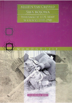 Siła bojowa Wehrmacht I US Army w latach 1939-1945