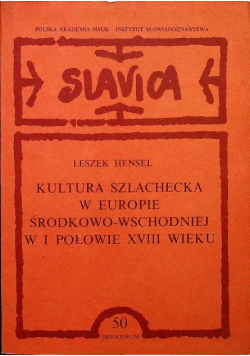 Kultura szlachecka w Europie środkowo - wschodniej w I połowie XVIII wieku