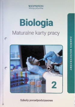 Biologia 2 Maturalne karty pracy Zakres rozszerzony