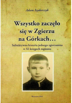 Wszystko zaczęło się w Zgierzu na Górkach