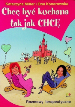 Chcę być kochana tak jak chcę