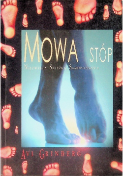 Mowa stóp Niezwykła ścieżka samopoznania