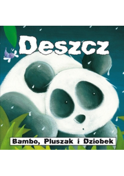 Deszcz bambo pluszak i dziobek