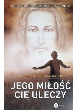 Jego miłość cię uleczy