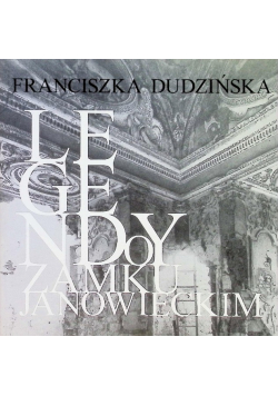 Legendy o zamku Janowieckim
