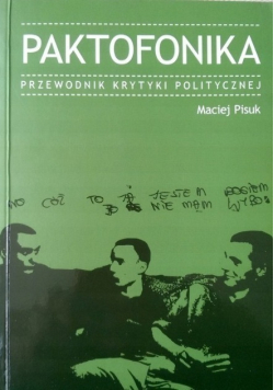 Paktofonika Przewodnik krytyki politycznej