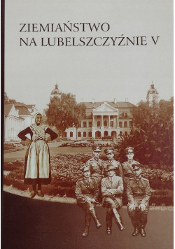 Ziemiaństwo na Lubelszczyźnie Tom V