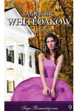 Saga Rodu Whiteoaków Tom 9