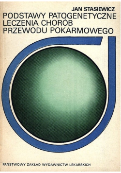Podstawy patogenetyczne leczenia chorób przewodu pokarmowego