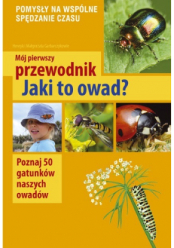 Mój pierwszy przewodnik Jaki to owad