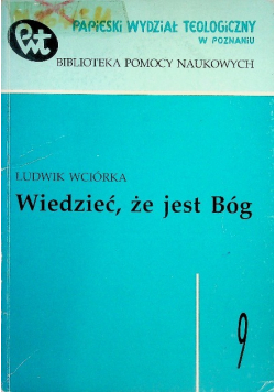 Wiedzieć że jest Bóg Część 9