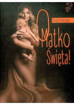 Matko Święta!