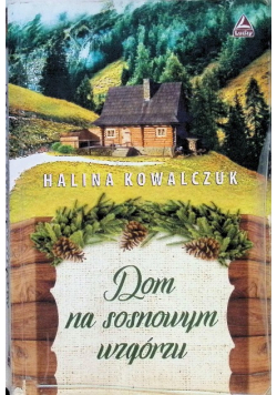 Dom na sosnowym wzgórzu