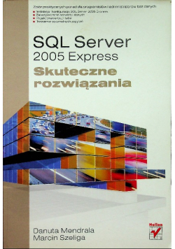 SQL Server 2005 Express Skuteczne rozwiązania