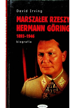 Marszałek Rzeszy Herman Goring 1893  - 1946