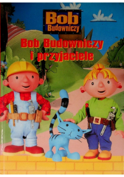 Bob Budowniczy i przyjaciele
