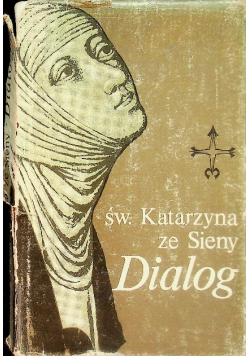 Dialog o Bożej opatrzności czyli księga boskiej nauki