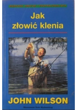 Jak złowić klenia