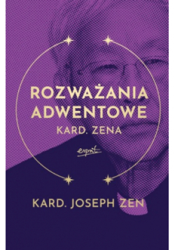 Rozważania adwentowe kard. Zena
