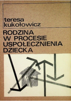 Rodzina w procesie uspołecznienia dziecka