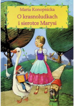 O krasnoludkach i sierotce Marysi