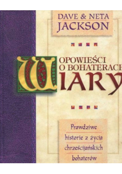 Opowieści o bohaterach wiary