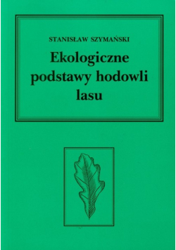 Ekologiczne podstawy hodowli lasu