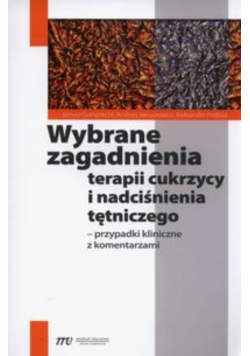 Wybrane zagadnienia terapii cukrzycy i nadciśnienia tętniczego