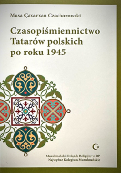 Czasopiśmiennictwo Tatarów Polskich Po 1945