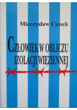 Człowiek w obliczu izolacji więziennej