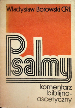 Psalmy komentarz biblijno ascetyczny