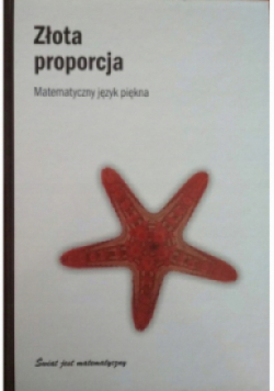 Złota proporcja Matematyka piękna