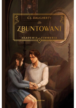Zbuntowani Akademia Cimmeria Tom 4