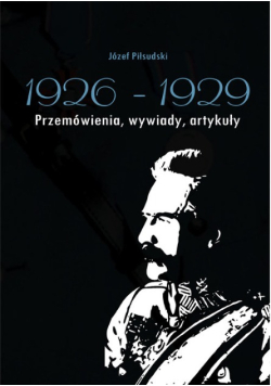 Józef Piłsudski 1926-1929