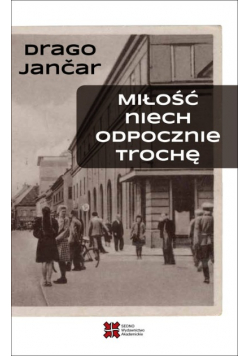Miłość niech odpocznie trochę