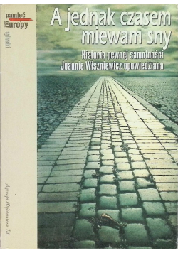 A jednak czasem miewam sny