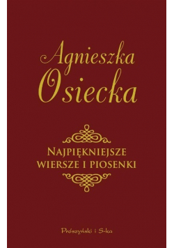 Osiecka Najpiękniejsze wiersze i piosenki