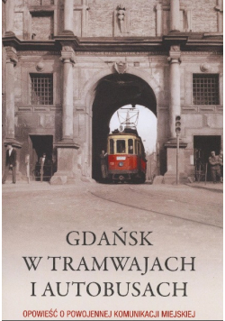 Gdańsk w tramwajach i autobusach