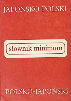 Słownik minimum japońsko - polski polsko - japoński