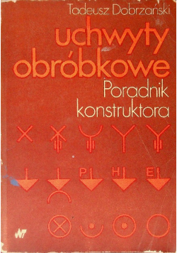 Uchwyty obróbkowe Poradnik konstruktora