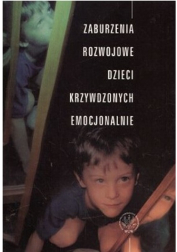 Zaburzenia rozwojowe dzieci krzywdzonych