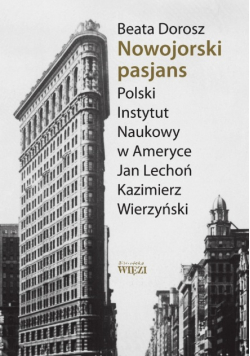 Nowojorski pasjans Polski Instytut Naukowy w Ameryce Jan Lechoń Lechoń Wierzyński