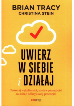 Uwierz w siebie i działaj