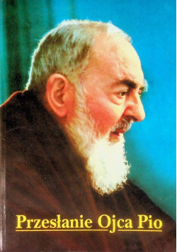 Przesłanie Ojca Pio