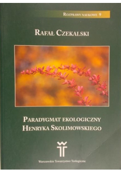 Paradygmat Ekologiczny Henryka Skolimowskiego