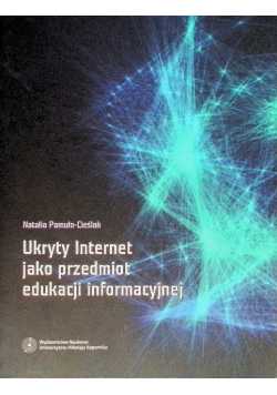 Ukryty Internet jako przedmiot edukacji informacyjnej