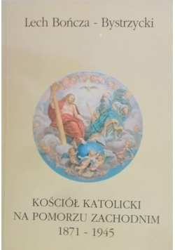Kościół katolicki na Pomorzu Zachodnim 1871 do 1945